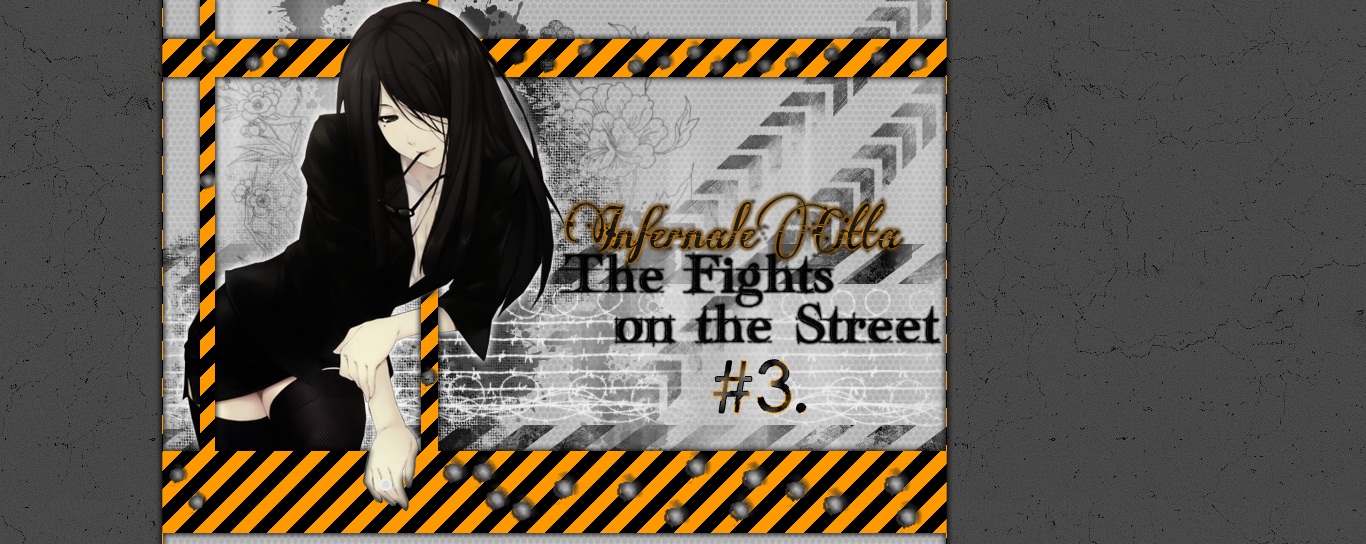 ●Fights on the street ROLEPLAY●____________________*infernale città*